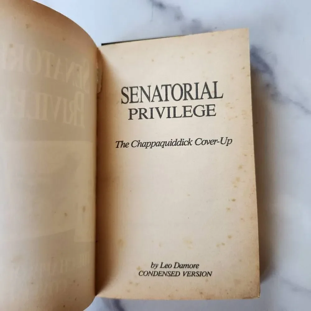 Sensational privilege cover up the book Teddy Kennedy didn't want in print Leo D